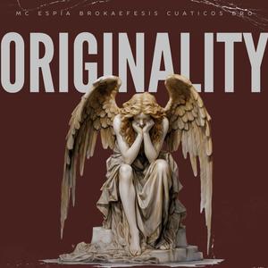 ORIGINALITY (feat. BROKAEFESIS & CUATICOS BRO) [Explicit]