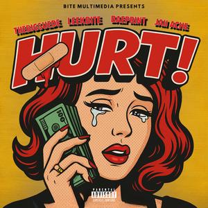 HURT! (feat. TheBigSuede, LeekBITE, BaePrint & Jaii Ache) (Explicit)