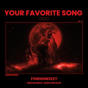 YOUR FAVORITE SONG (Explicit)