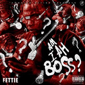 AM I AH BOSS (Explicit)