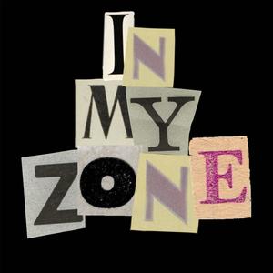 In My Zone (feat. a5hton & Beenpaiddee) (Explicit)