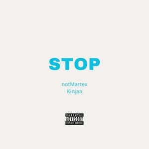 Stop (feat. Kinjaa) [Explicit]