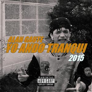 YO ANDO TRANQUI (Explicit)