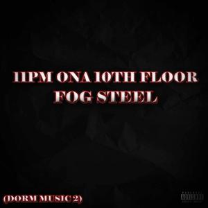11pm Ona 10th Floor (Dorm Music 2) (Explicit)