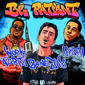 Be Patient (Explicit)