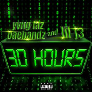 30 hours (feat. DaeBandz & Lil J3) [Explicit]