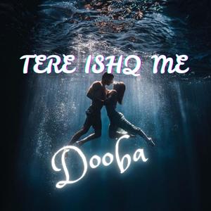 Tere ishq me dooba