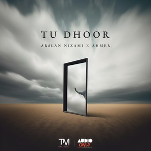 Tu Dhoor (Audio Only)