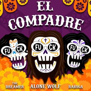 El Compadre (feat. RABVGA & The Dreamer)