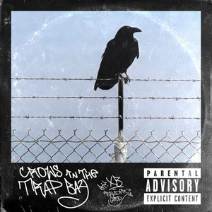 CROWS IN THE TRAP BAY (Explicit)