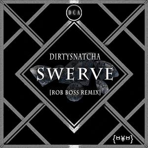 Swerve (Rob Boss Remix)