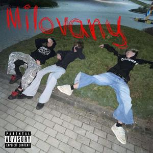 Milovany (feat. Tobey & Miredz) (Explicit)
