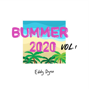 Bummer 2020, Vol. 1 (Explicit)