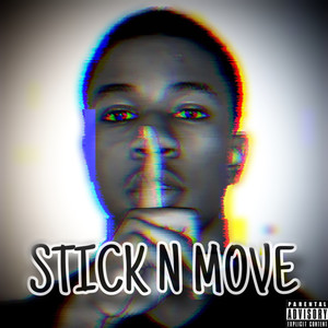 Stick And Move (Explicit)