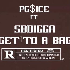 Get to a Bag (feat. SbDigga) [Explicit]