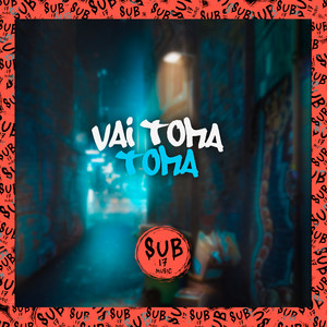 Vai Toma Toma (Explicit)