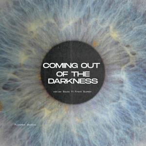 Coming out of the Darkness