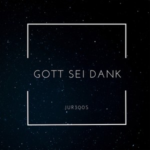 Gott sei Dank (Explicit)