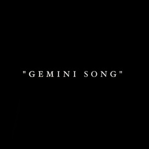 Gemini Song