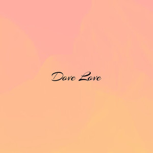 Dove Love (Explicit)