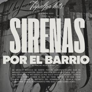 Sirenas por el Barrio (feat. El Pinche Alex) [Explicit]