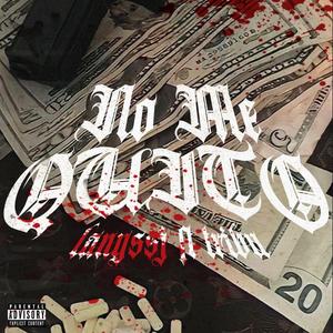 No Me Quito (feat. Tribu) (Explicit)