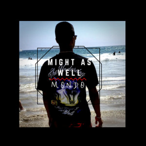 Might as Well (Explicit)