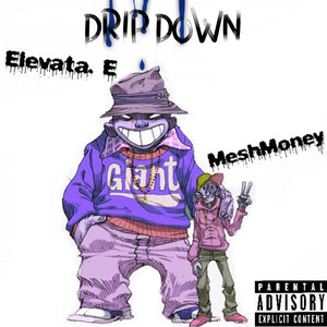 Drip Down (Explicit)