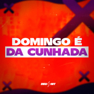 Domingo É da Cunhada (Explicit)