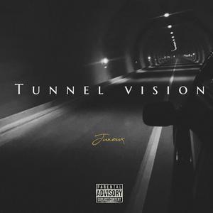 Tunnel Vision (Explicit)