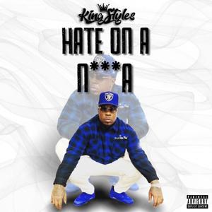 Hate On A Nigga (Explicit)