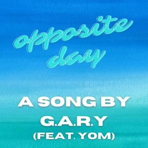 OPPOSITE DAY(feat. Yom) (Explicit)