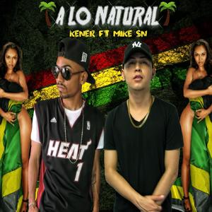 A lo natural(feat. Kener)