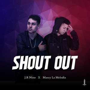 Shout Out (feat. J.R Nino)