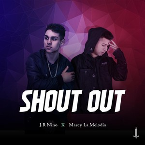Shout Out(feat. J.R Nino)