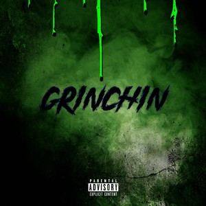 Grinchin' (Explicit)