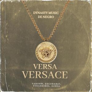 VERSA VERSACE (feat. OJEDAVIBEZ, ESCOBAR 27, YVNG NEIBEL & VARONW) (Explicit)