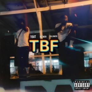 TBF (feat. Bastenpimove) (Explicit)