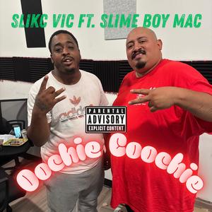 Oochie Coochie (feat. Slime Boy Mac) (Explicit)