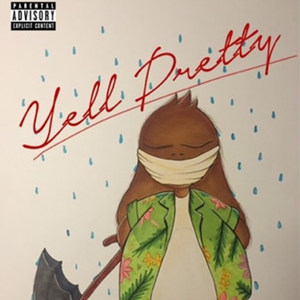 Yell Pretty (Explicit)