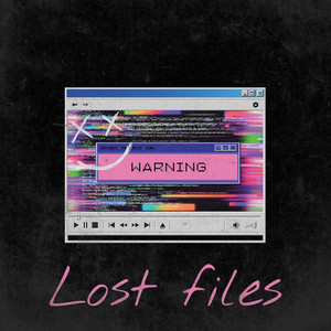 Lost Files (Explicit)