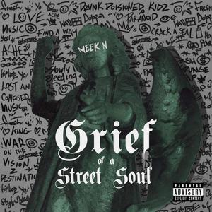 Grief Of A Street Soul, Vol. 1 (Explicit)