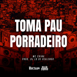 Toma Pau Porradeiro (Explicit)