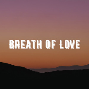 Breath of Love