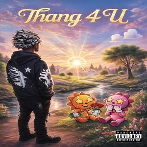 Thang For you (Explicit)