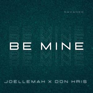 Be Mine (feat. Joellemeh & Don Kris)