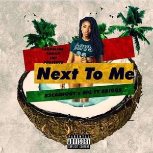 Next To Me (feat. champ Briggs)