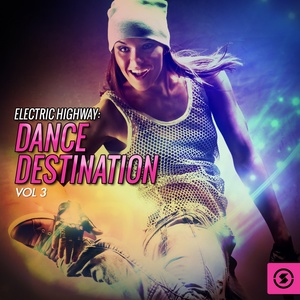 Electric Highway: Dance Destination, Vol. 3