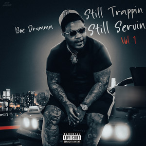 Still Trappinn Still Servinn Vol.1 (Explicit)