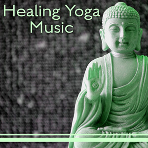 Healing Yoga Music – Yoga Relaxation, Music for Yoga and Meditation, Calm Music, Peacefulness, Tranquility, Inner Peace